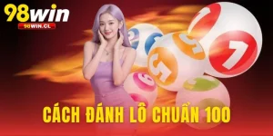 Cách Đánh Lô Chuẩn 100